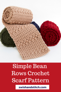 Simple Bean Rows Crochet Scarf Pattern - Swish and Stitch